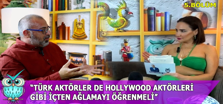 Demir Barlas: "Türk Aktörler de Hollywood Aktörleri Gibi İçten Ağlamayı Öğrenmeli"